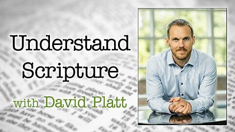 Understand Scripture - David Platt on LIFE Today Live