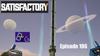 Satisfactory 1.0 Playthrough Episode 106 (pt 2)