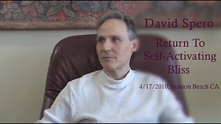 David Spero - Return To Self-Activating Bliss