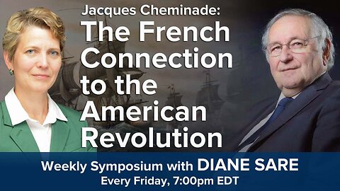 Friday Symposium: The French Connection to the American Revolution with Jacques Cheminade