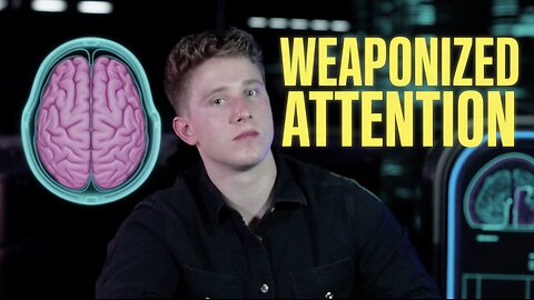 How to Weaponize Attention and Make a Lot of Money
