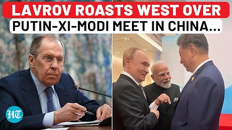 Russia’s Lavrov Mocks Trump & West Over Putin-Xi-Modi Meet In China; ‘They’re Wondering How To…’