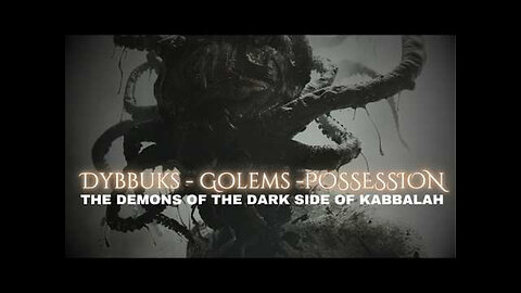 Kabbalah & the Occult - Strange Encounters with Real Golems, Dybbuks and Eldritch Beings