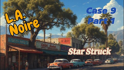 Critter plays L.A. Noire (Case 9 - Part 1)