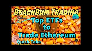 Top ETFs to Trade Ethereum | Quick Take