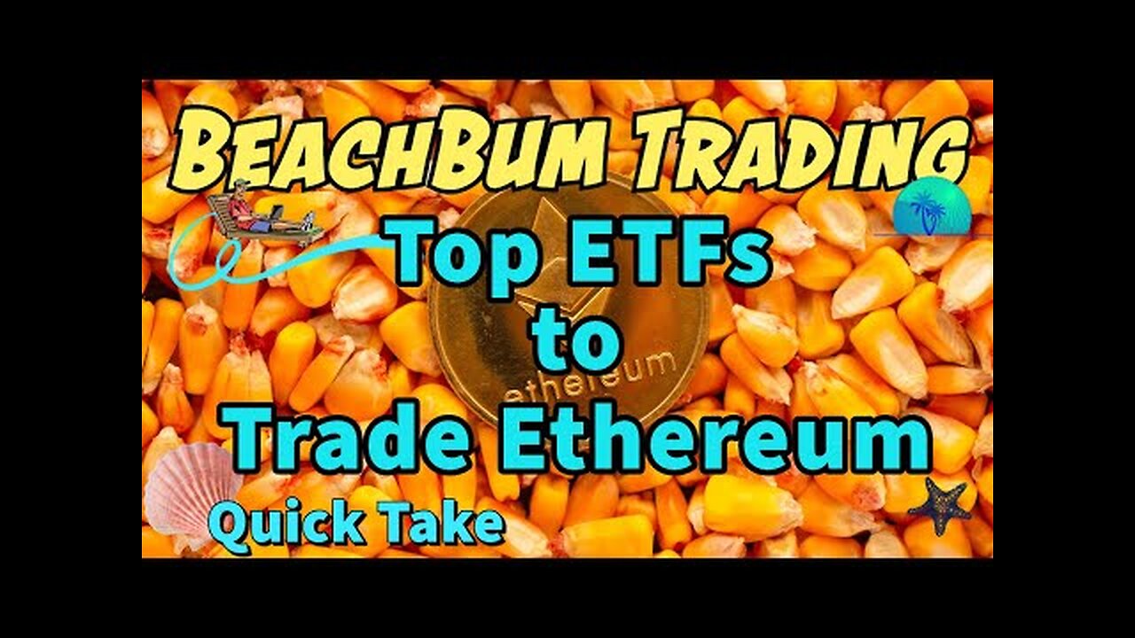 Top ETFs to Trade Ethereum | Quick Take