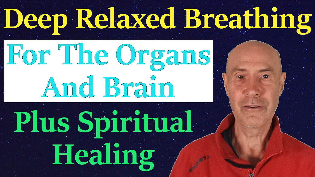 Deep Relaxed Breathing To Heal The Digestion, Organs & Brain + Spiritual Healing