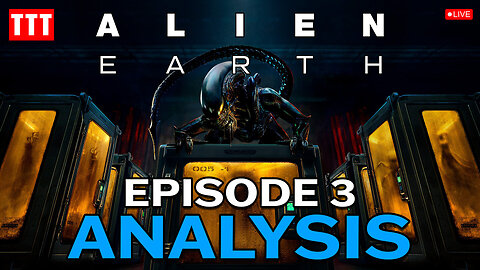 Alien: Earth Episode 3 Analysis & Review | TTT #2