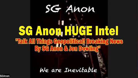 SG Anon HUGE Intel 09.19.25: "Talk All Things Geopolitical! Breaking News By SG Anon & Jon Dowling"