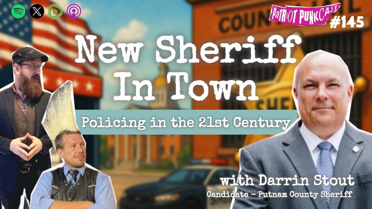 Patriot Punkcast #145 - New Sheriff in Town w/ Darrin Stout