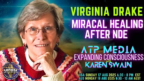 Near Death Experience Virginia Drake on ATP-Media with KAren Swain