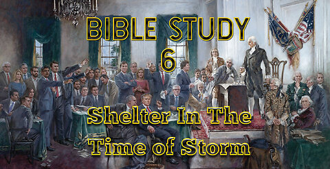 Bible Study 6 - Shelter in the Time of Storm
