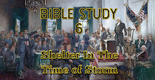 Bible Study 6 - Shelter in the Time of Storm