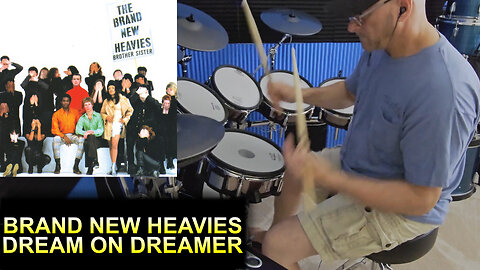 The Brand New Heavies - Dream on Dreamer (Drum Cover)