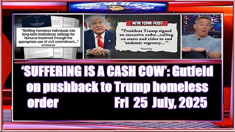 ‘SUFFERING IS A CASH COW’ Gutfeld on pushback to Trump homeless order