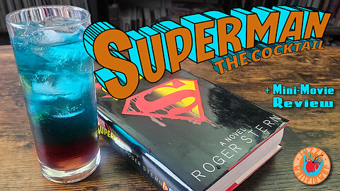 Superman Cocktail and Mini-Movie Review