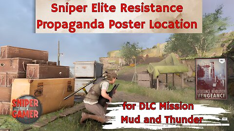Propaganda Poster Location for Sniper Elite Resistance - DLC Mission Mud and Thunder