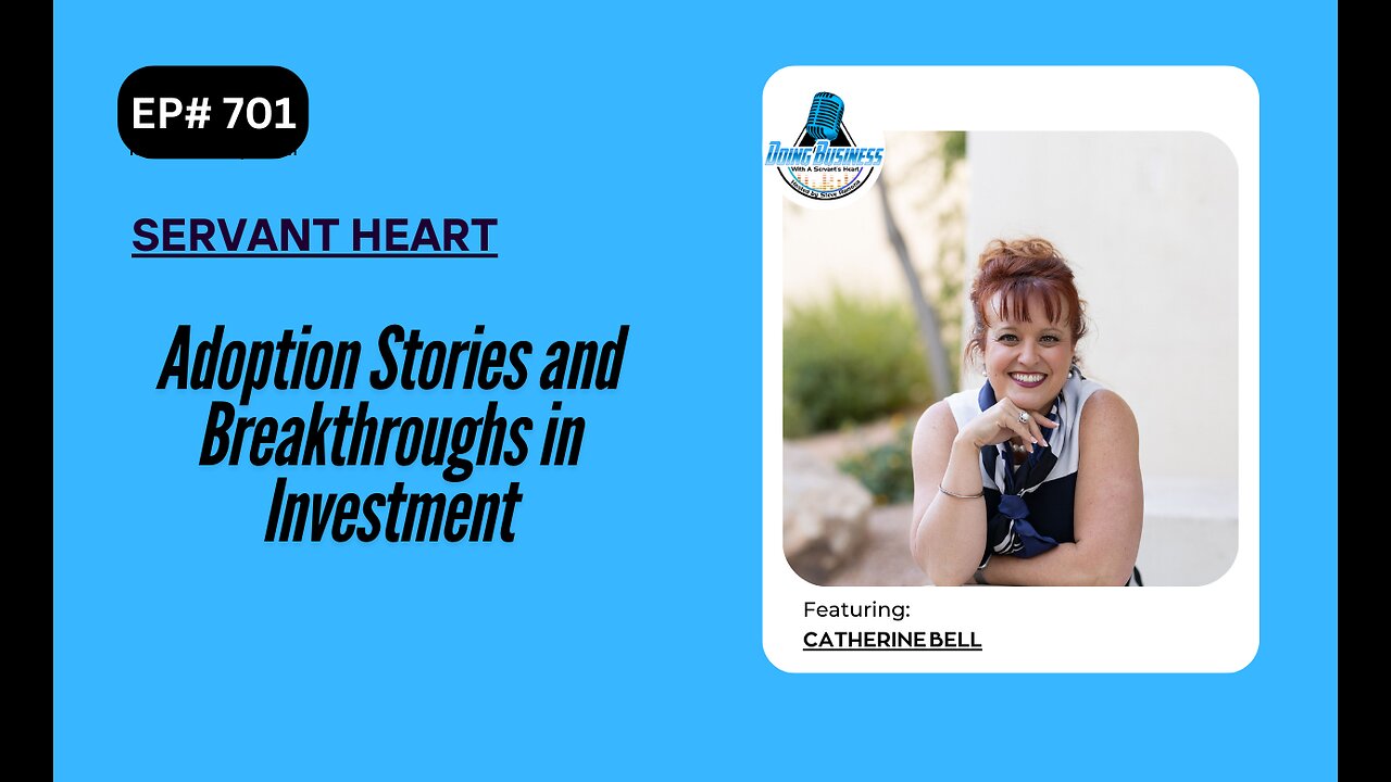 Adoption Stories and Breakthroughs in Investment with Catherine Bell