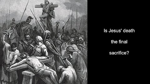 No More Offering Necessary, Isaiah 53, Hebrews 10