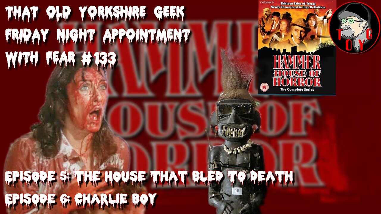 TOYG! Friday Night Appointment With Fear #133 - Hammer House of Horror Part 3