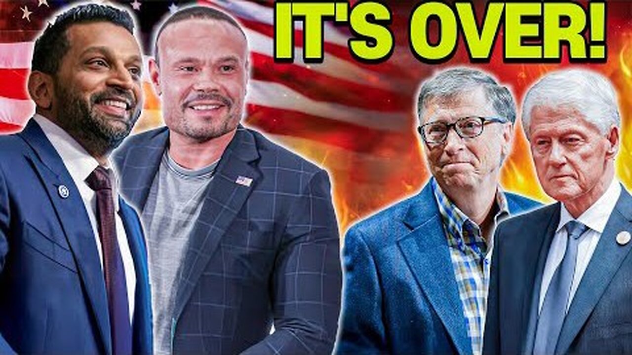 IT’S OVER! Kash Patel & Dan Bongino DELIVER Final BLOW to Bill Gates & Clinton — Nightmare Begins!