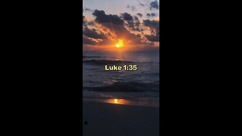 Luke 1:35 (NIV)