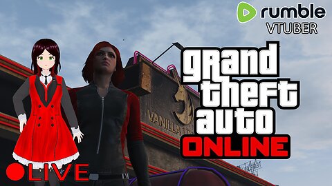(VTUBER) - GTA Online Shenanigans in Los Santos - RUMBLE