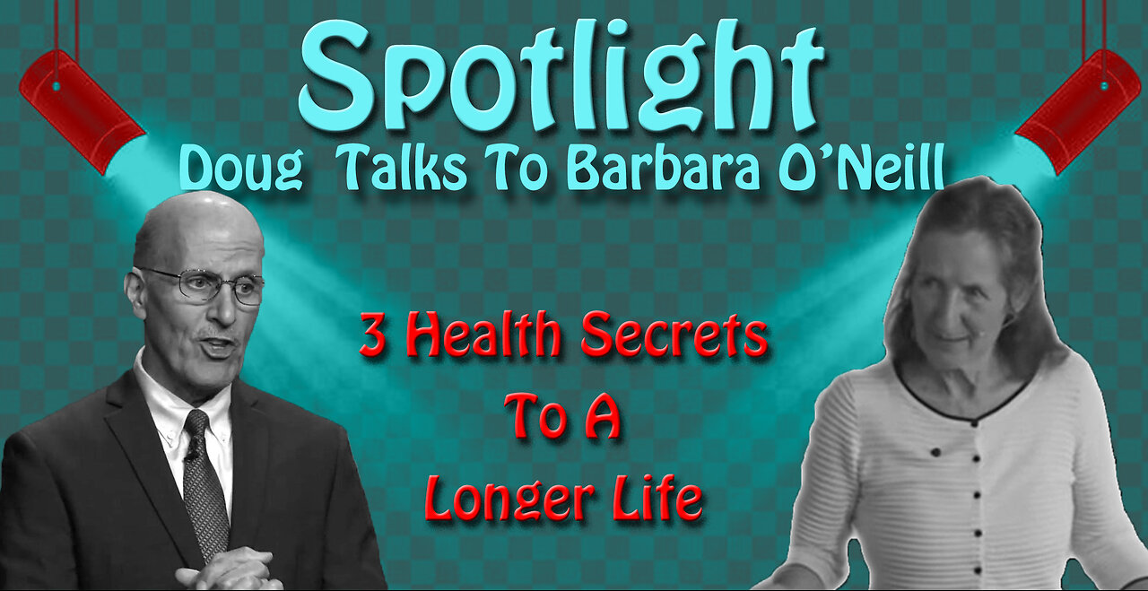 3 Health Secrets to a Longer Life with Doug Batchelor and Barbara O'Neill