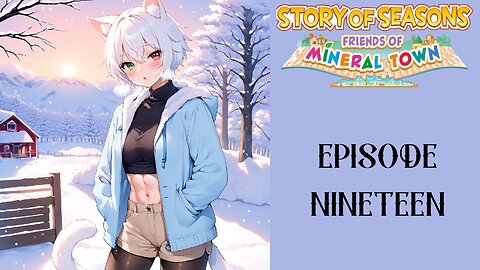 Story of Seasons Friends of Mineral Town S3 - 19