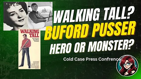 Walking Tall, Falling Hard: The Dark Truth of Buford Pusser