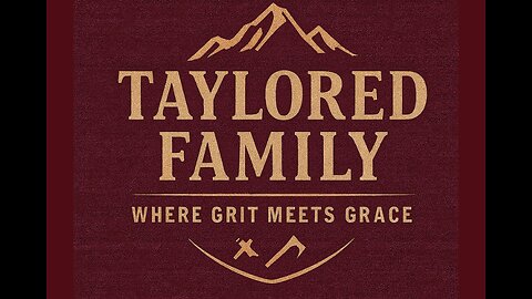 Taylored Family. Taylored Truths. A Blue Collar Conversation