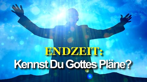 398 - Kennst Du Gottes Pläne?