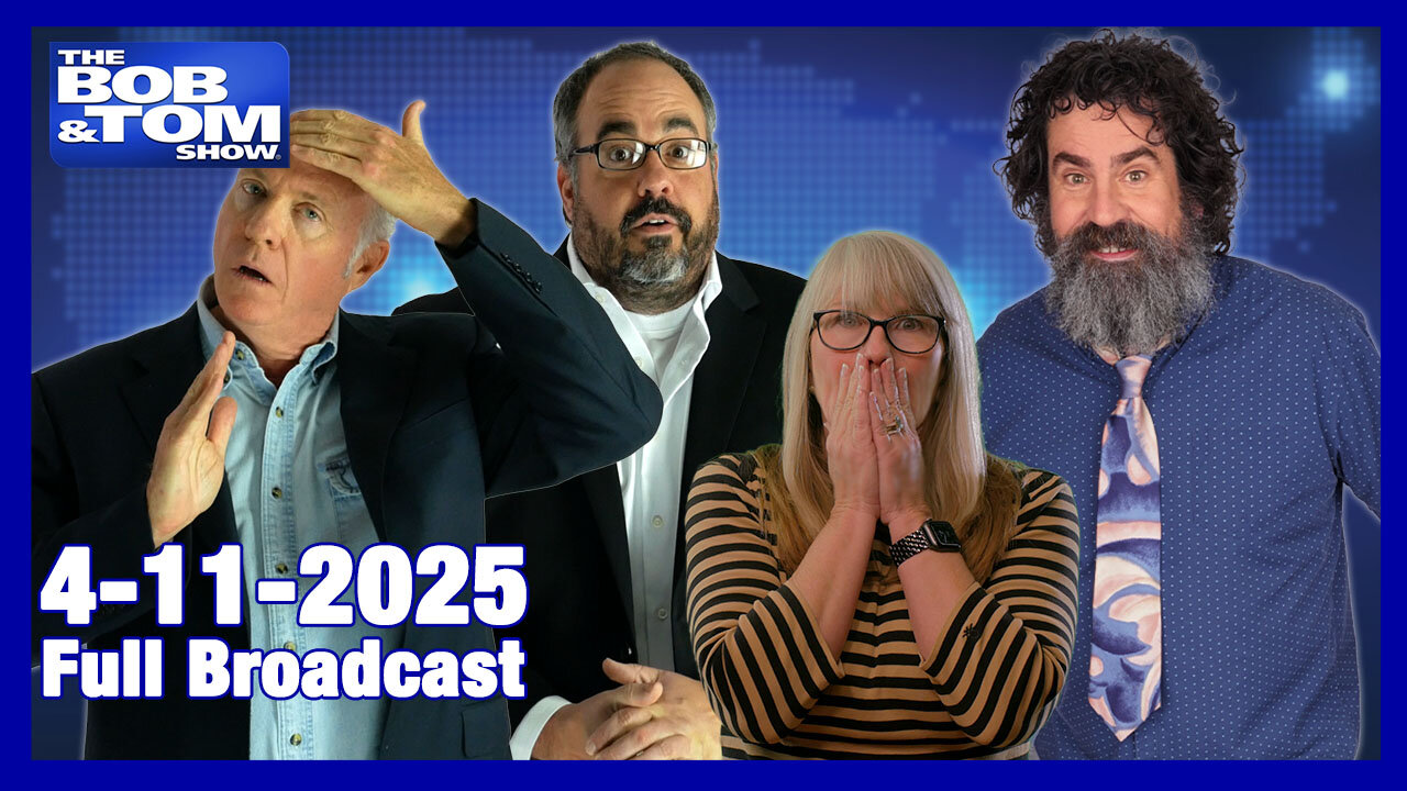 The Bob and Tom Show April 11, 2025