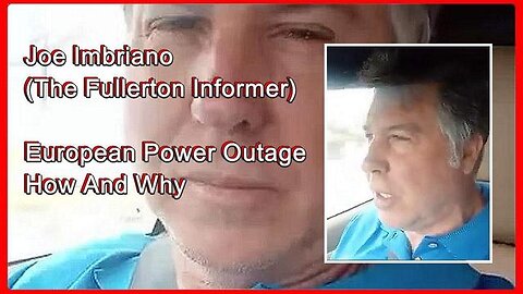 European power outage How And why • Joe Imbriano(The Fullerton Informer)