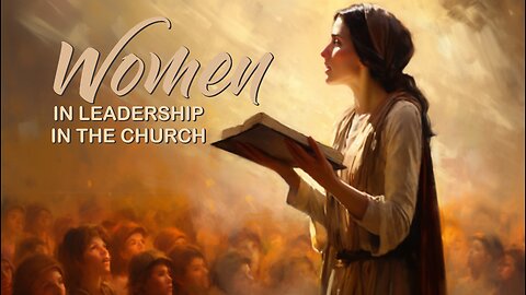 Women in Leadership in the Church