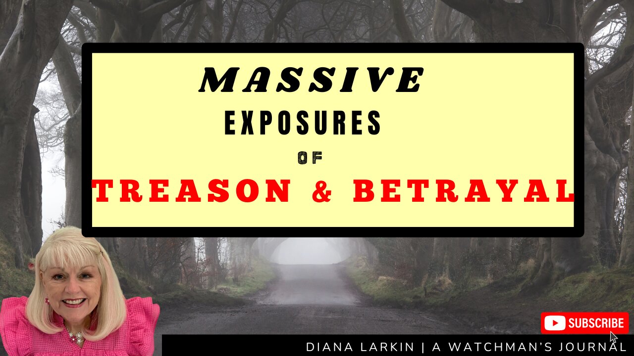 Prophecy: Massive Exposures of Treason & Betrayal