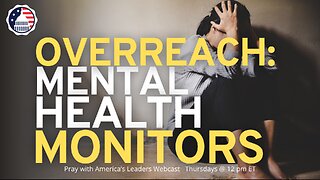 Overreach: Mental Health Monitors