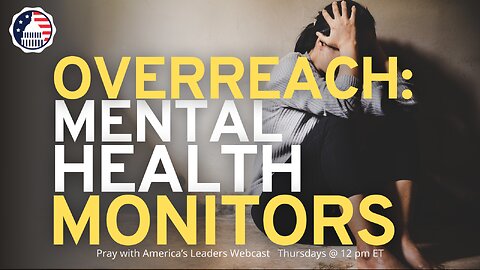 Overreach: Mental Health Monitors