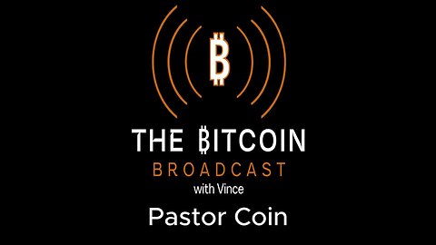 #10 Pastor Coin - The Bible & Bitcoin | Christianity | Bitcoin | Humanity