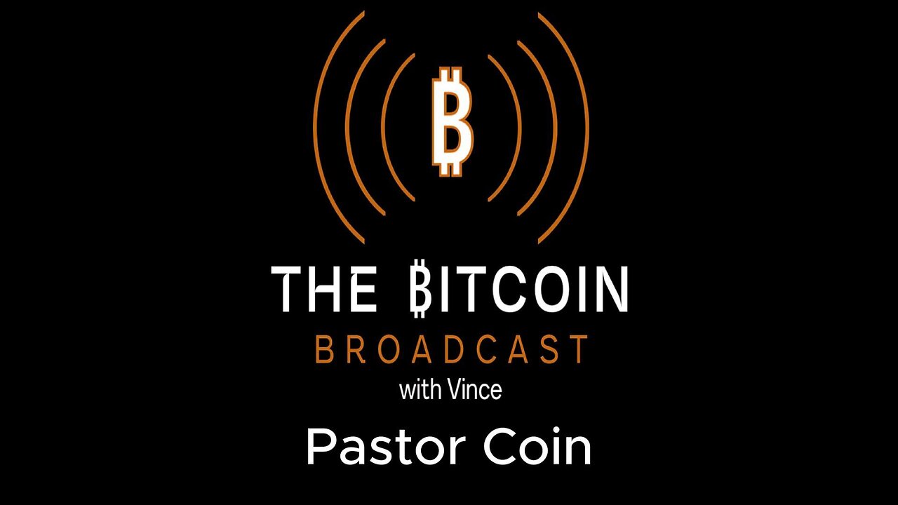 #10 Pastor Coin - The Bible & Bitcoin | Christianity | Bitcoin | Humanity