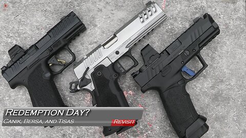Redemption Day? Canik MC9 Prime, Bersa M2XI, Tisas PX-9 Gen 3 Duty Comp