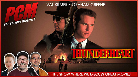 Movie Geeks Discuss Great Films Like THUNDERHEART (1992)