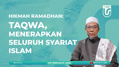 HIKMAH RAMADHAN: TAQWA, MENERAPKAN SELURUH SYARIAT ISLAM