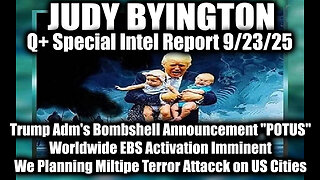 Q+ Special Intel Report 9/23/25, Adm's Bombshell Announcement "POTUS"