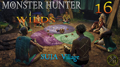 The Village of SUJA EP16 - Monster Hunter Wilds (MHWs)