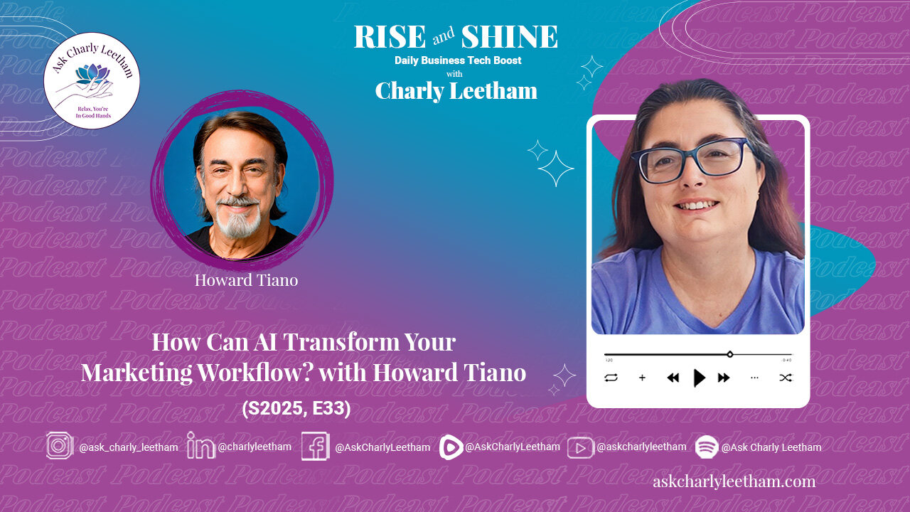 How Can AI Transform Your Marketing Workflow? With Howard Tiano (S2025,E33)