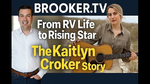 FROM RV LIFE TO RISING STAR THE KAITLYN CROKER STORY WITH PAUL BROOKER