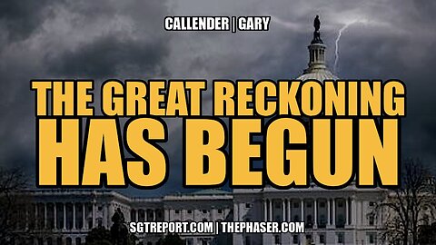 THE GREAT RECKONING HAS BEGUN -- CALLENDER - GARY