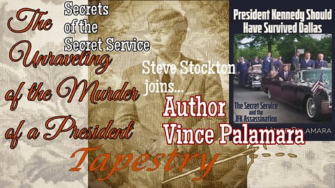 Secret Service author Vince Palamara joins Steve Stockton The JFK Murder Part 7