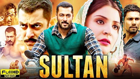 Sultan Salman Khan Blockbuster Movie | Anushka Sharma, Amit Sadh, Randeep Hooda | Review & Facts HD